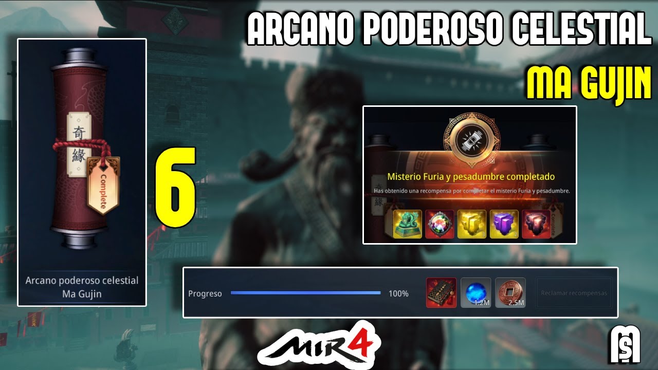MISTERIO FURIA Y PESADUMBRE, ULTIMO PERGAMINO 6º, ARCANO PODEROSO CELESTIAL MA GUJIN | MIR4