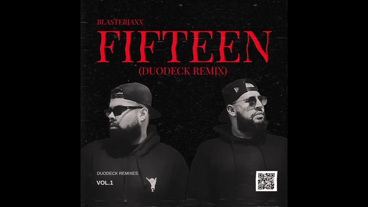 Blasterjaxx - Fifteen (DuoDeck Bootleg)