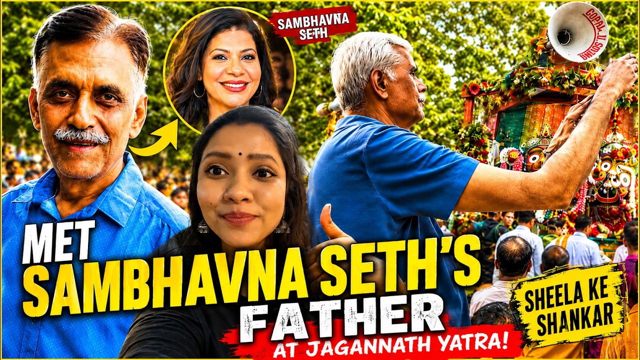 I Met Sambhavna Seth's Father- Sheela ke shankar at Jagannath Rath Yatra ⭕️❗️⭕️😍