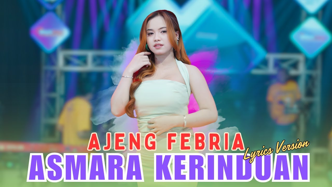 Ajeng Febria - Asmara Kerinduan | Entah sampai Kapan engkau dan aku (Video Lirik)