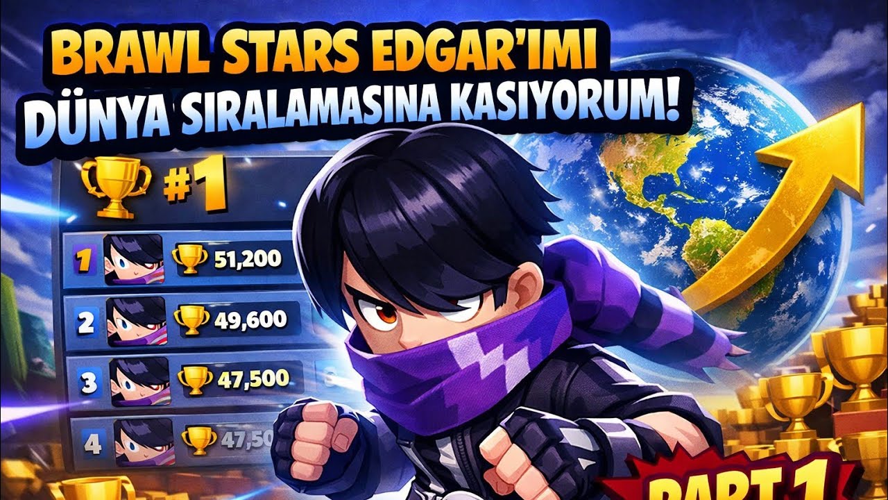 BRAWL STARS:EDGARIMI DÜNYA SIRALAMASINA ÇIKARIYORUM PART-1 FURKANXTV-@RTFURKAN