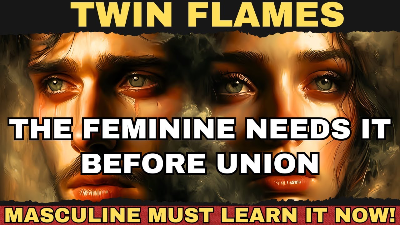 🔔 THIS is What the FEMININE Needs Before UNION 💔 And the Masculine Must Learn It NOW! 🔔