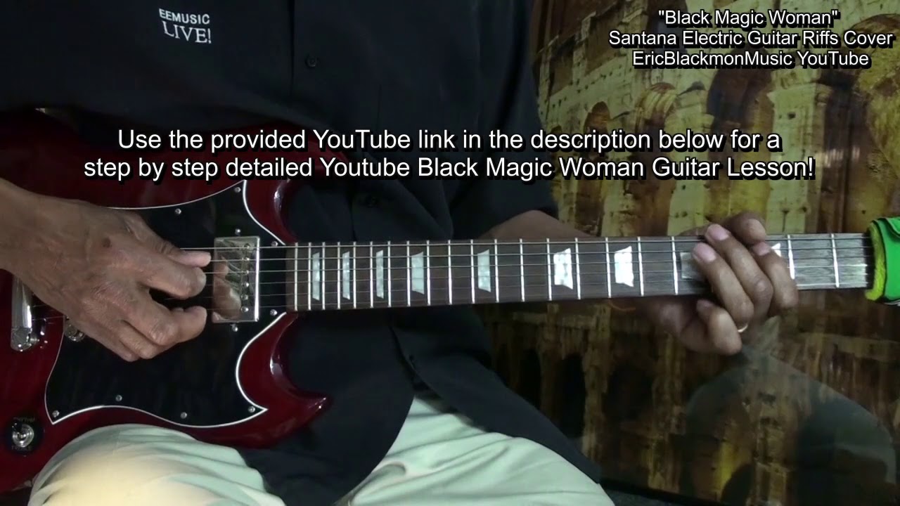 How To Play Carlos Santana Electric Guitar  Riffs COVER BLACK MAGIC WOMAN FunkGuitarGuru