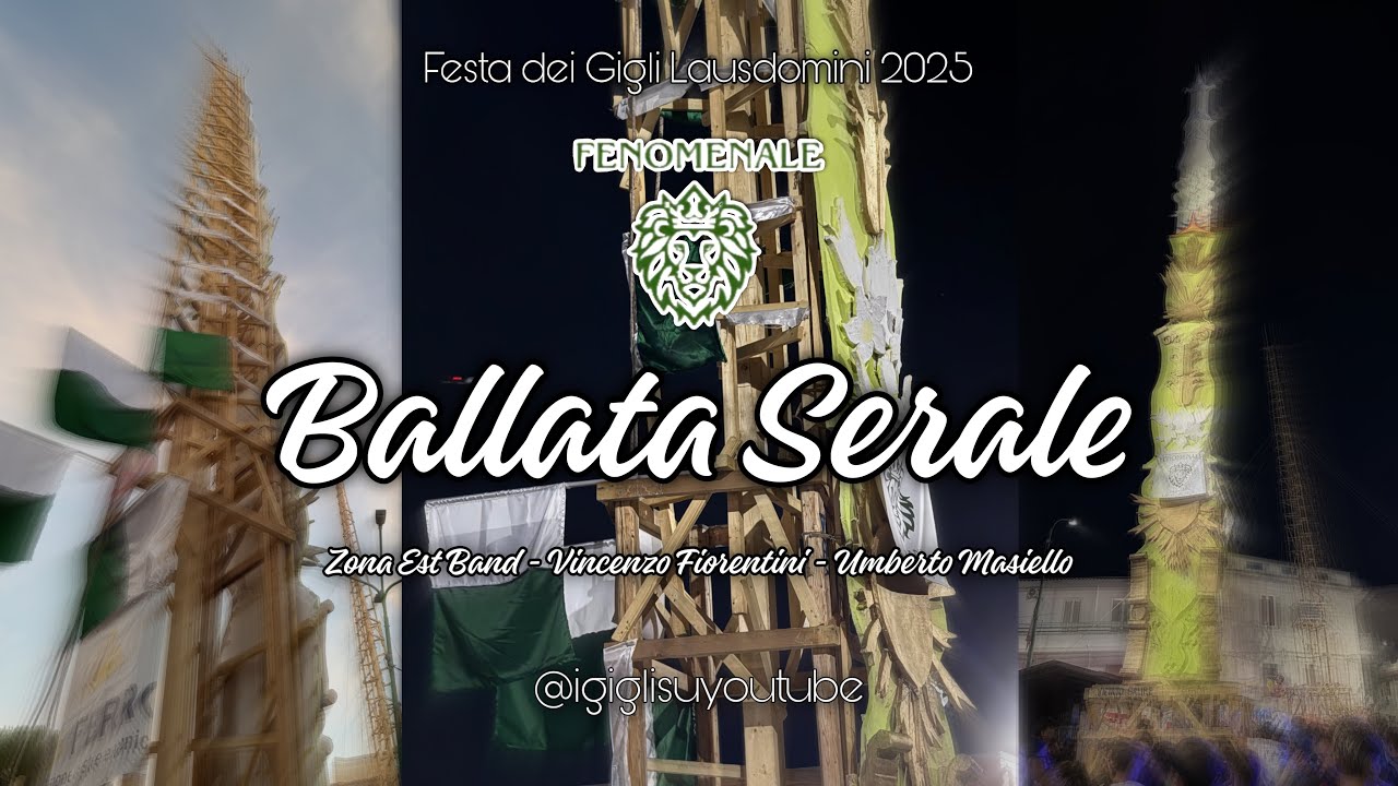 LAUSDOMINI 2025 - BALLATA DEL GIGLIO PARANZA FENOMENALE - LA SERA (07.09.2025)