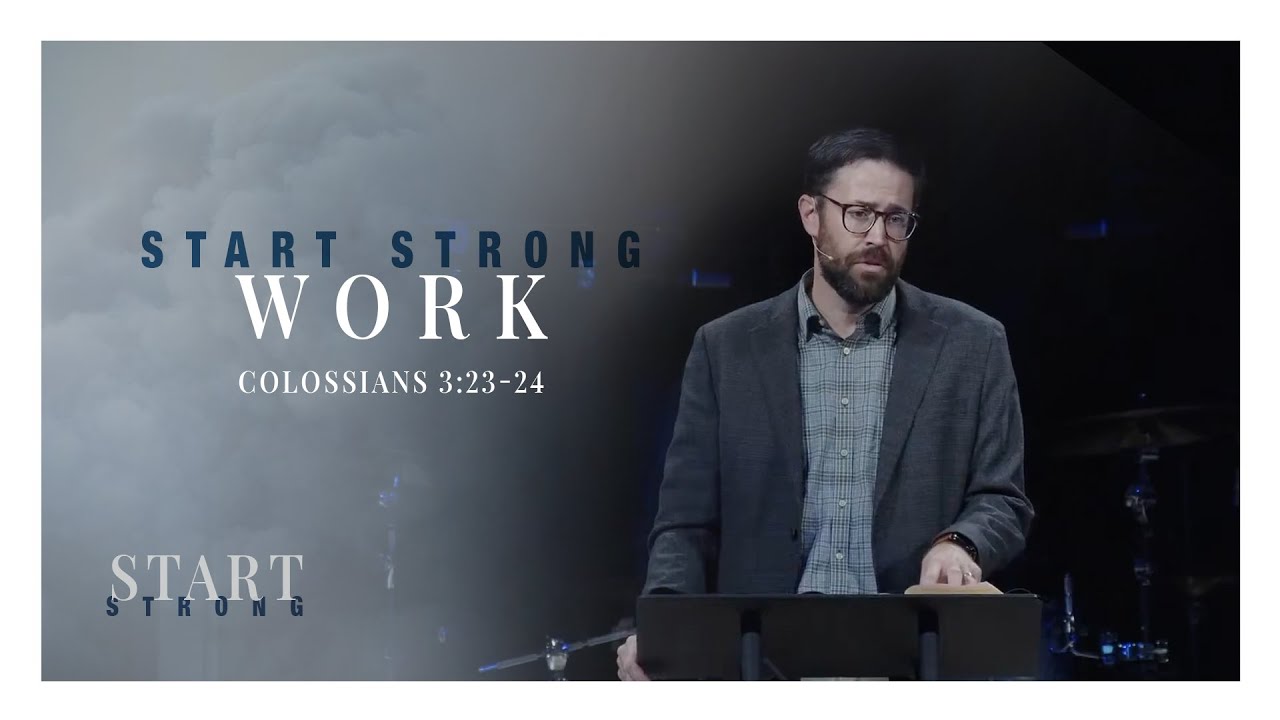 Start Strong: Work