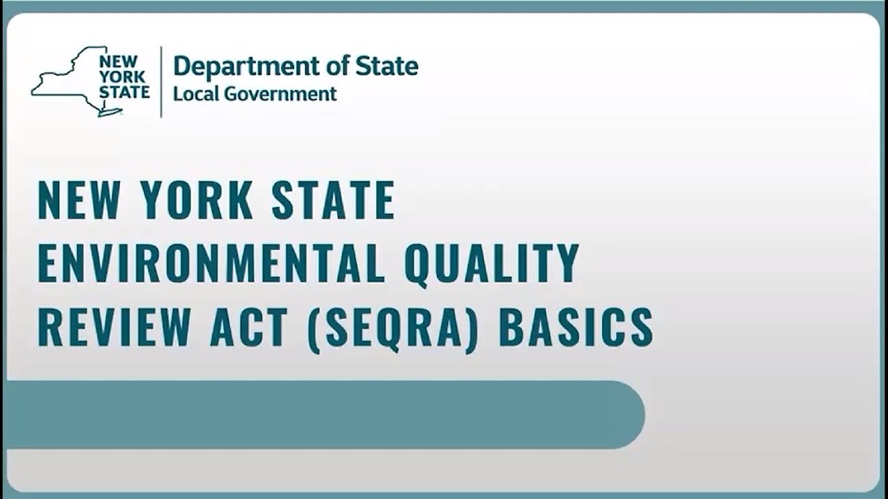 State Environmental Quality Review Act (SEQRA) Basics 2025