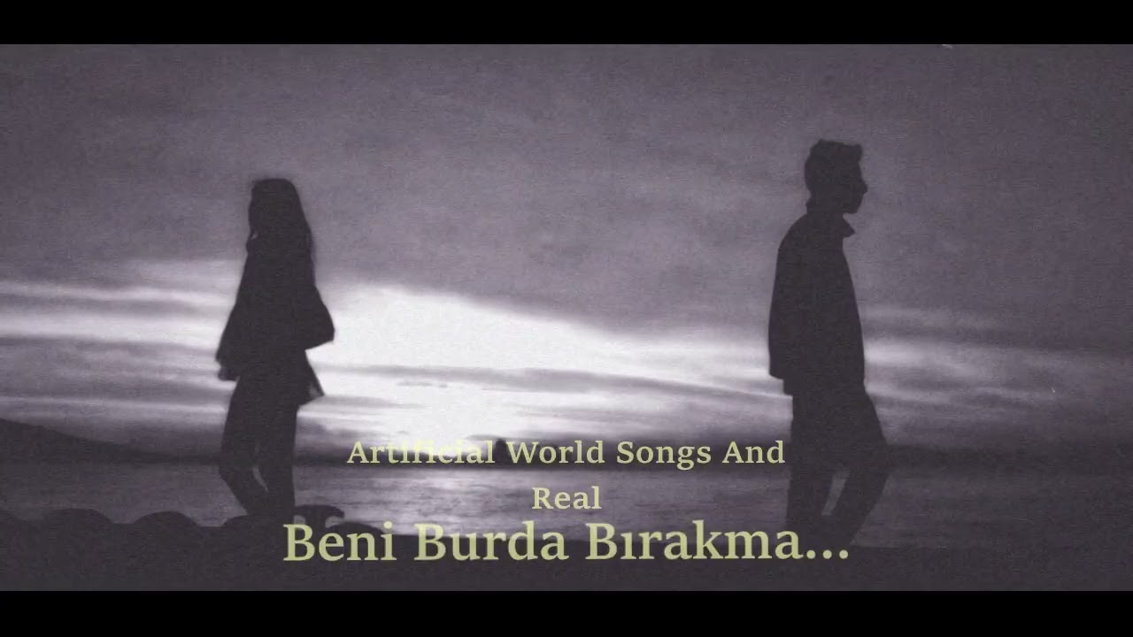 Beni Burda Bırakma  -AI-