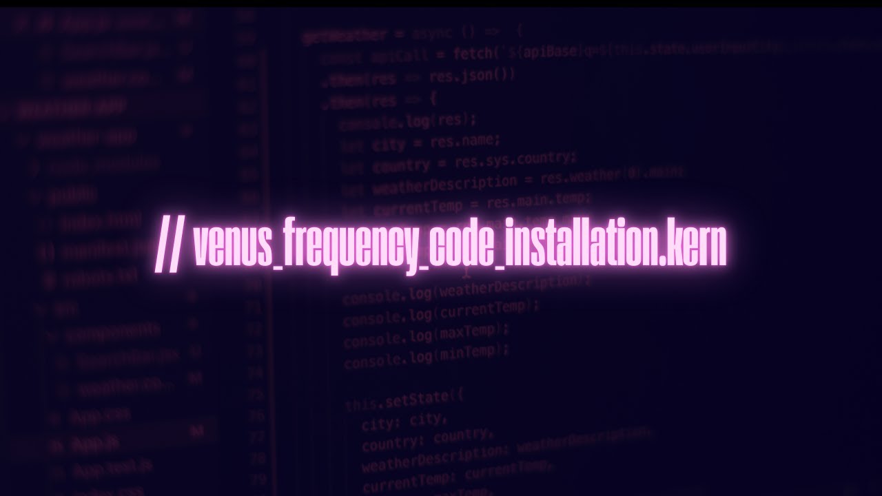: venus frequency code installation kern