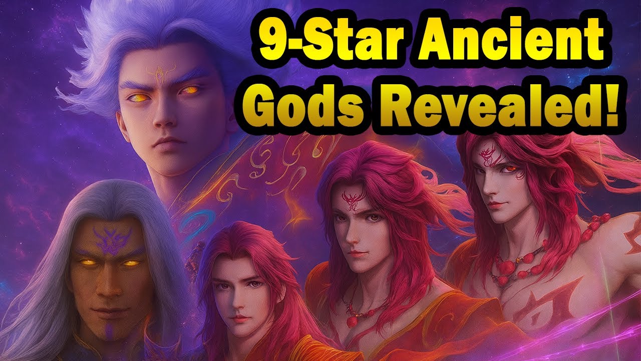 Ancient Gods Explained | 9-Star Ancient God Power Levels in Renegade Immortal ENG SUB
