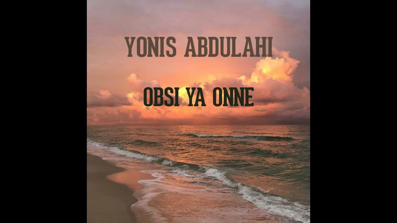 Yonis Abdulahi - Obsi Ya Onne By Hamdi Abdi Official Audio