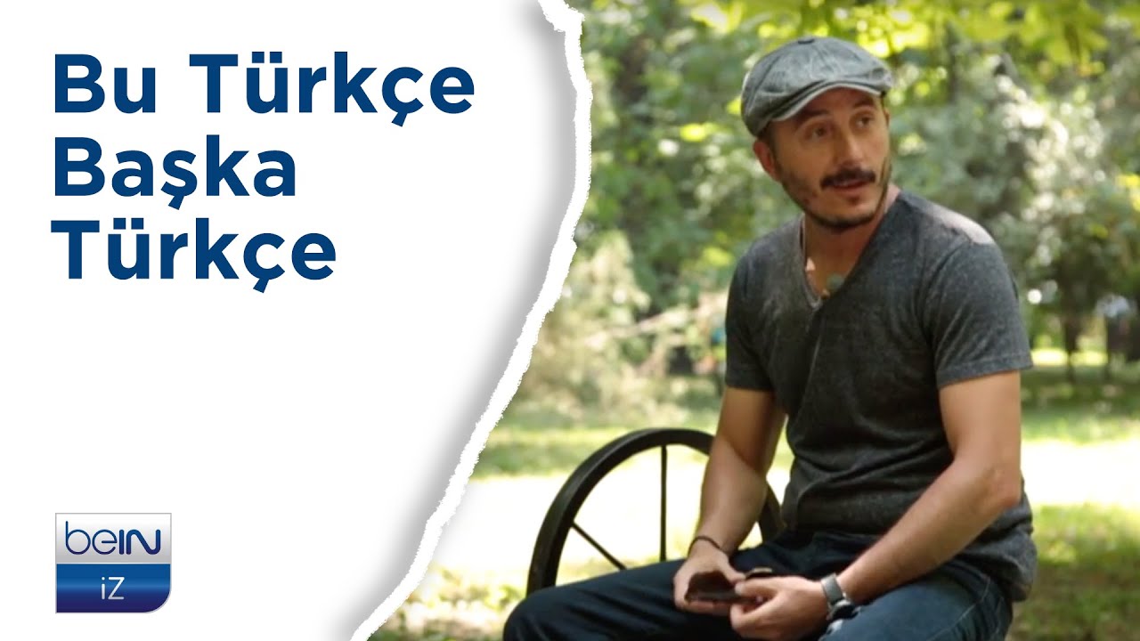 Bu Türkçe Başka Türkçe | Gidiş Dönüş Sadece Türkçe | beIN İZ Belgesel
