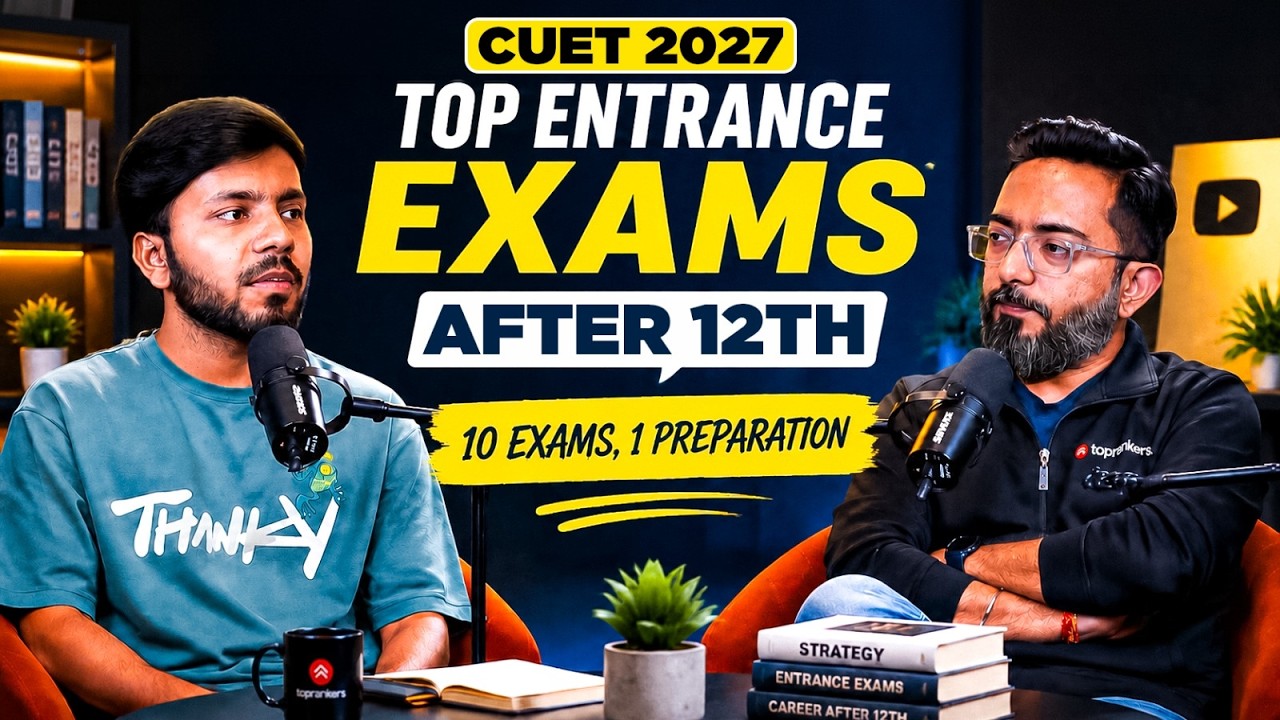Top Entrance Exams After 12th along with CUET 2027 | 10 Exams, 1 Preparation: