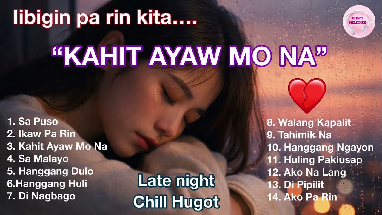HUGOT NA PINAKAMASAKIT 💔 TAGALOG OPM SONG HITS💔🎶 