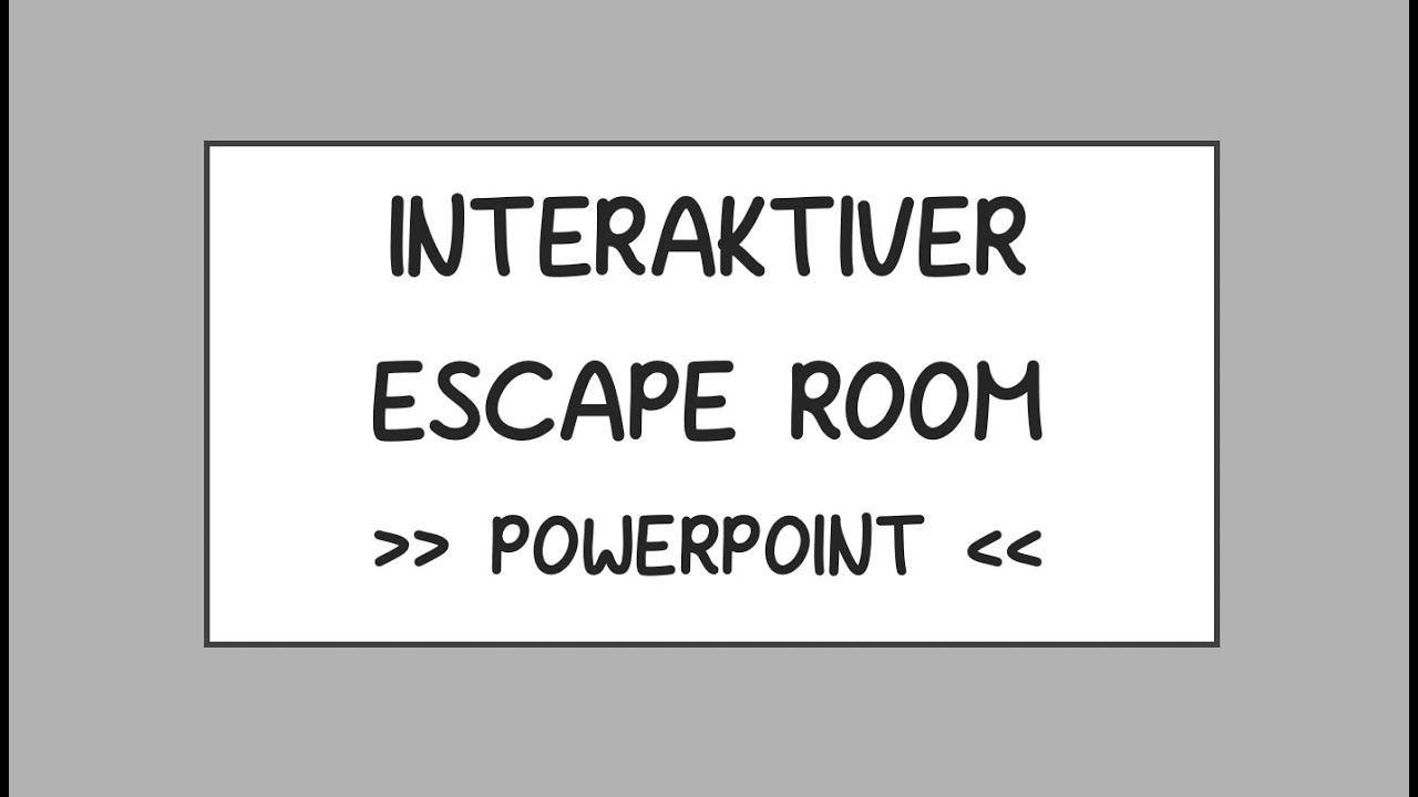 Interaktiver Escape Room - Powerpoint
