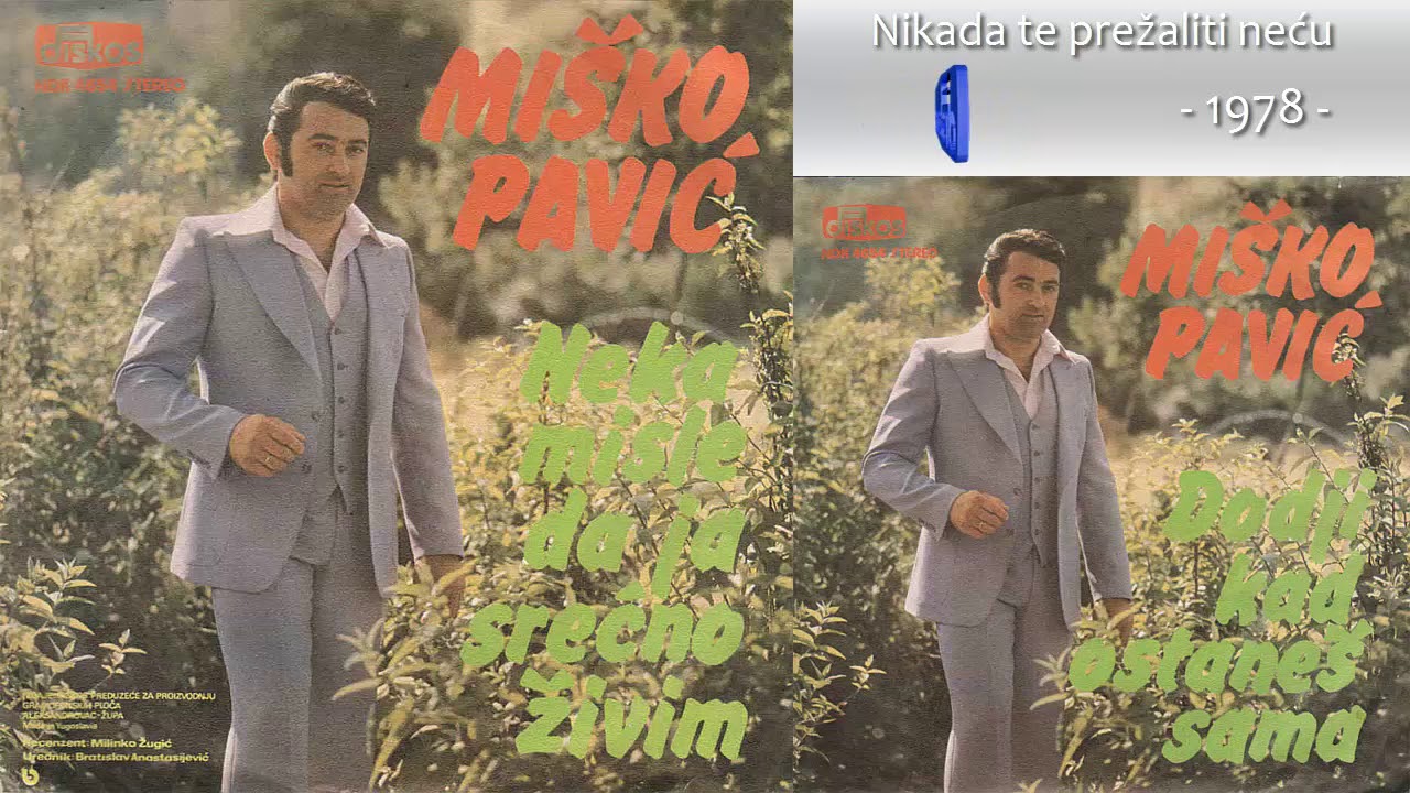 Misko Pavic - Nikada te prezaliti necu - (Audio 1978)