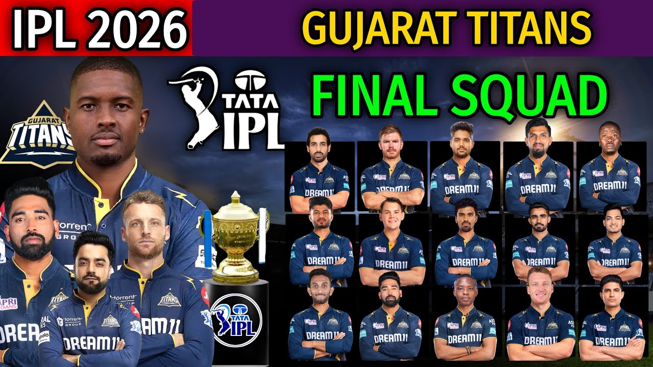 IPL 2026 Gujarat Titans Full and Final Players List | Gujarat Titans Final Squad for IPL 2026