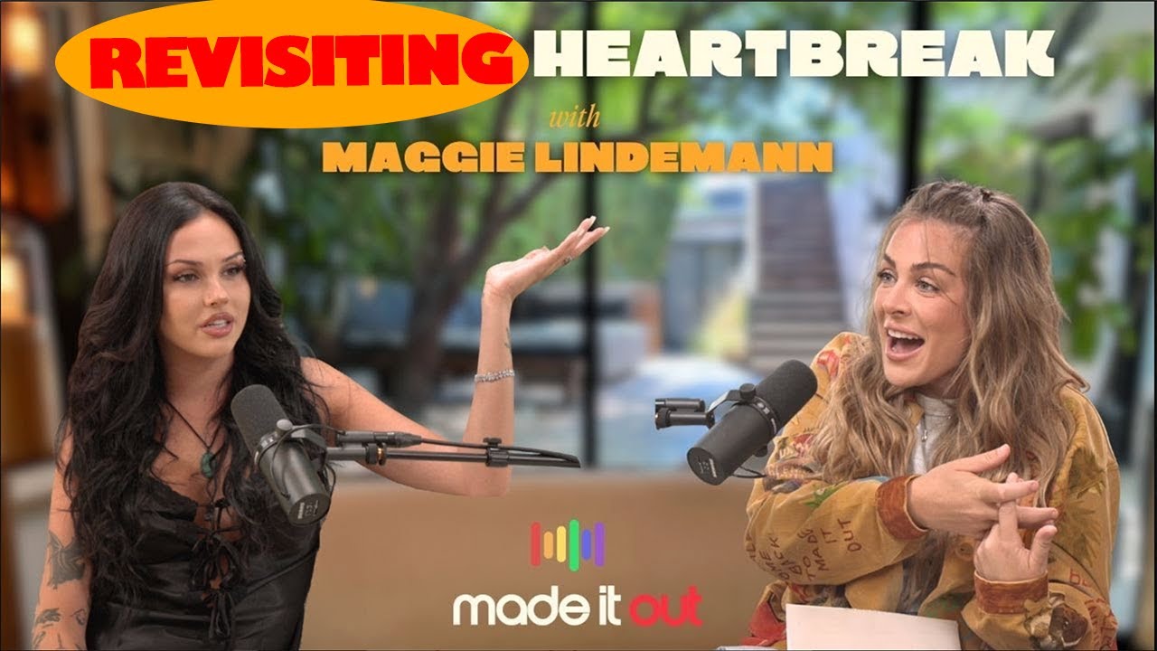Revisiting Heartbreak (with Maggie Lindemann)