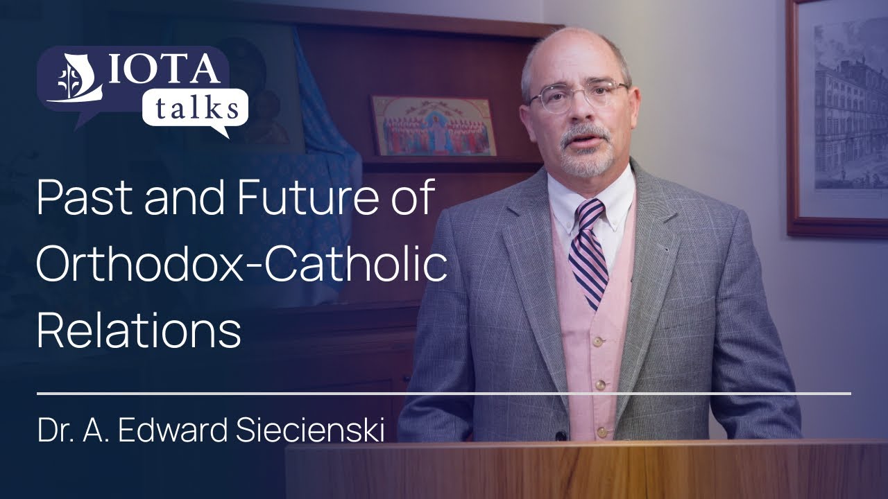 Past and Future of Orthodox-Catholic Relations