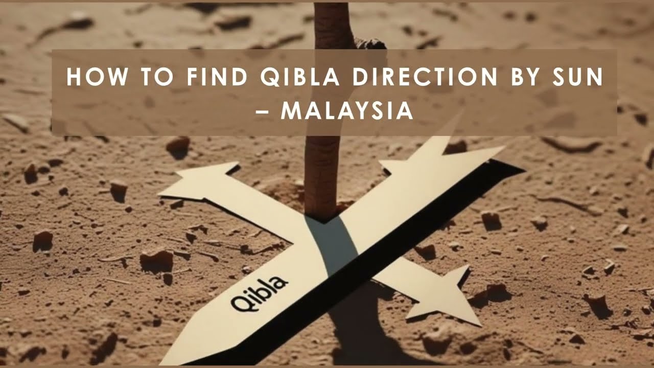 Sun Shadow Qibla Method