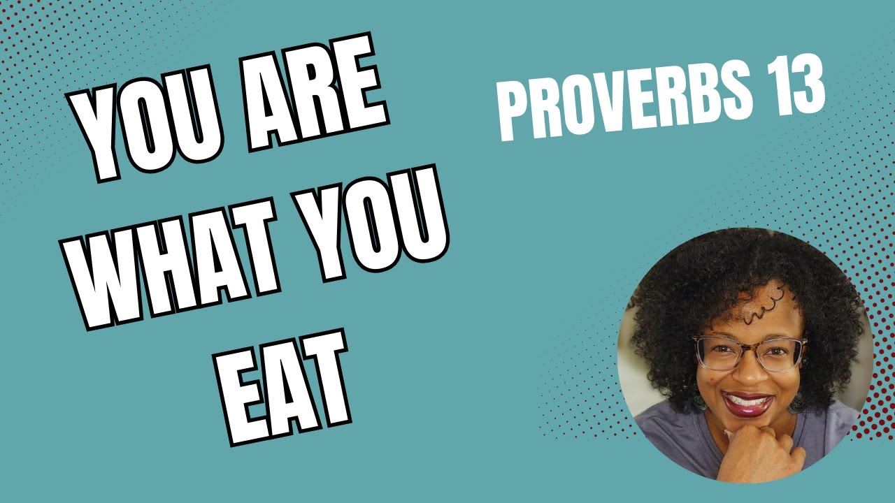 Proverbs 13: What You Feed Will Grow