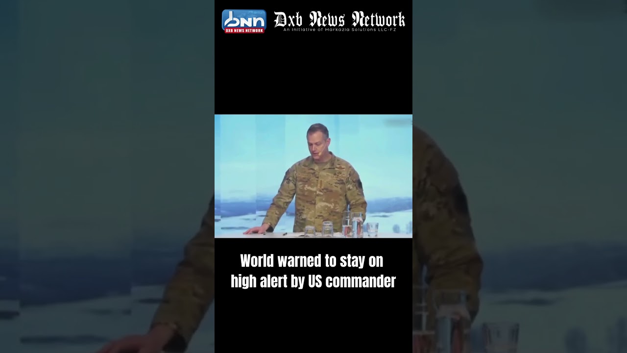 US Military Commander Issues World High Alert Warning