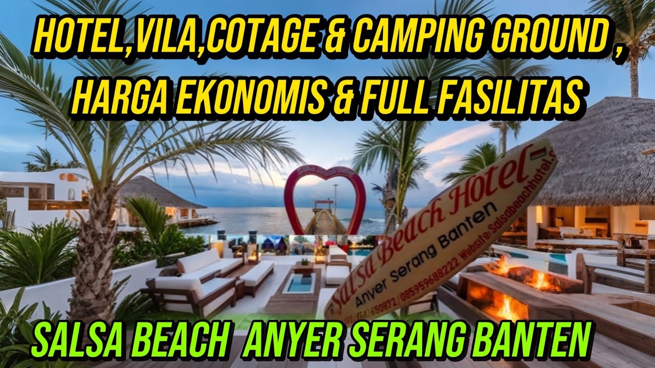 FASILITAS SUPER LENGKAP ||Hotel,Cotage,Villa, Camping Ground  Salsa Beach Anyer Serang Banten