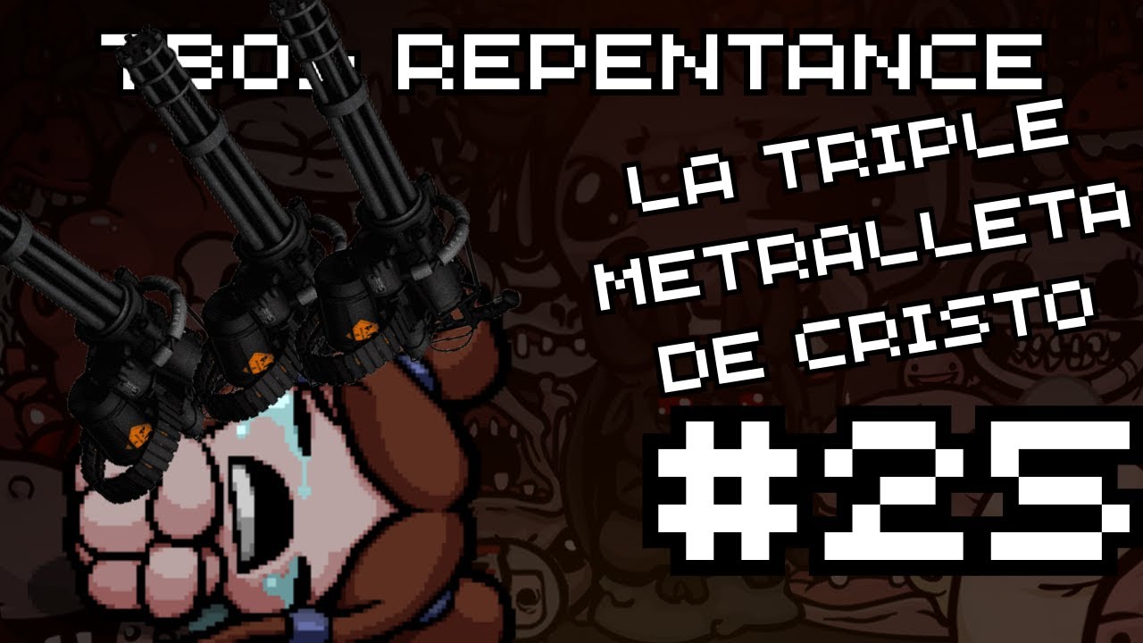 THE BINDING OF ISAAC: REPENTANCE #25 | BETHANY | LA TRIPLE METRALLETA DE CRISTO, AHORA CON SUEÑO Zzz