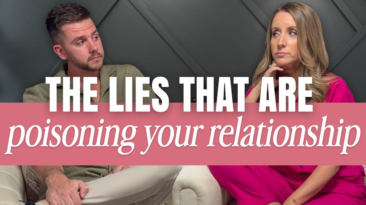 The Lies That Are Poisoning Your Relationship