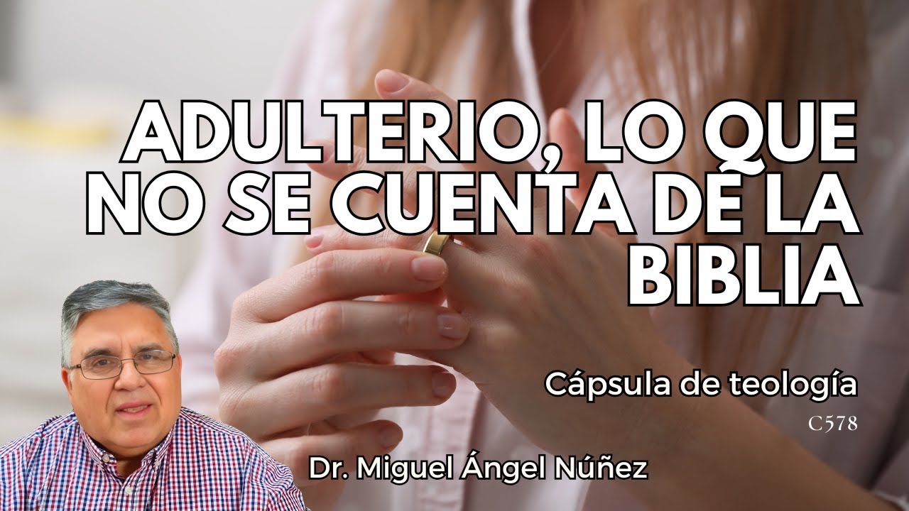 📕 Adulterio, lo que no se cuenta de la Biblia - Cápsula de teología | C578