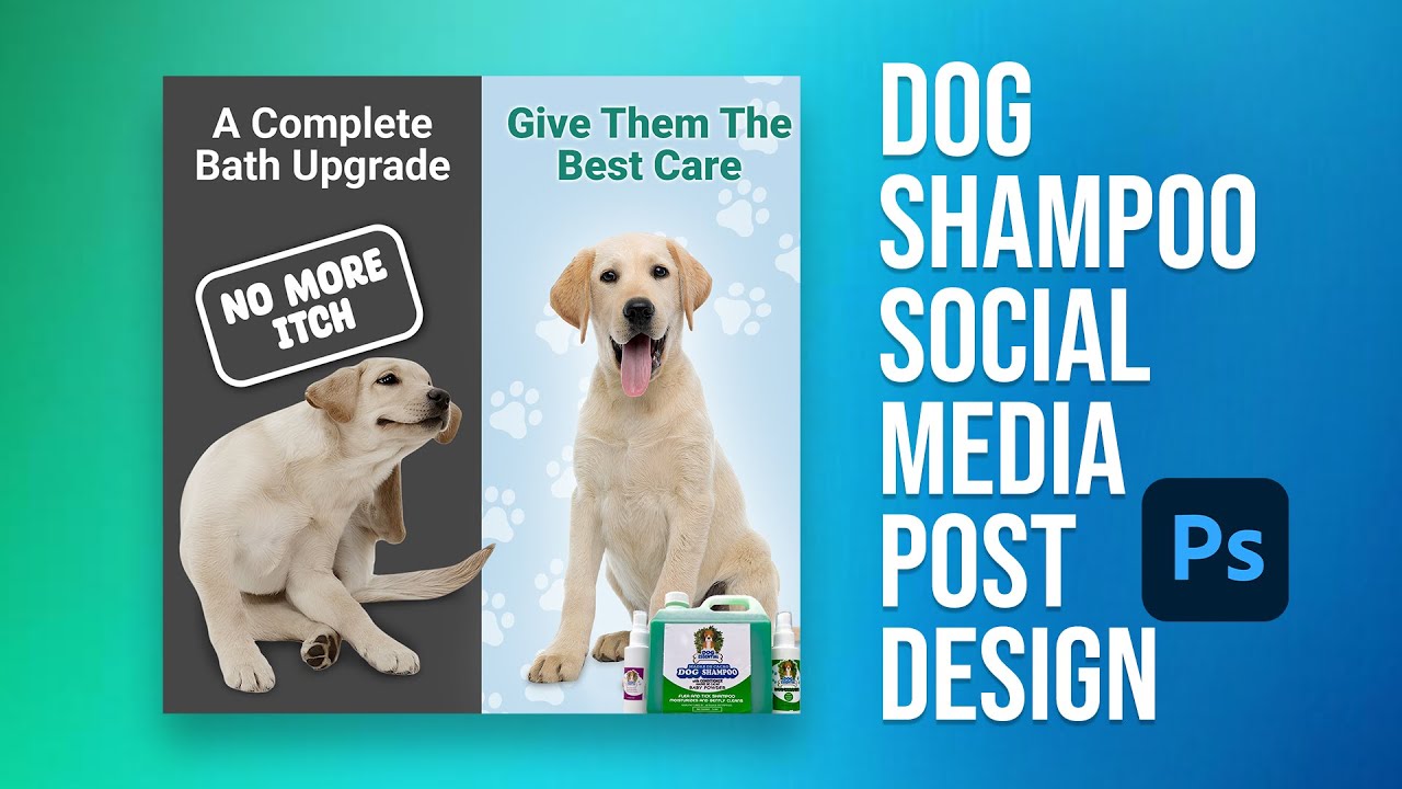 Dog Shampoo Social Media Ads Post Design | Photoshop Tutorial with Free PSD Template