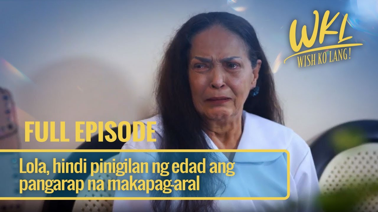 Lola, hindi pinigilan ng edad ang pangarap na makapag-aral (Full Episode) | Wish Ko Lang
