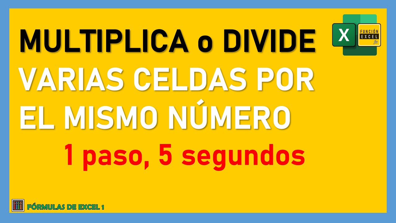 C&oacute;mo MULTIPLICAR o DIVIDIR varias CELDAS POR el MISMO N&Uacute;MERO en Excel