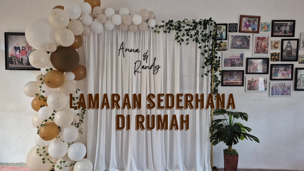 #56 ACARA LAMARAN SEDERHANA DI RUMAH | LAMARAN ANNA & RANDY