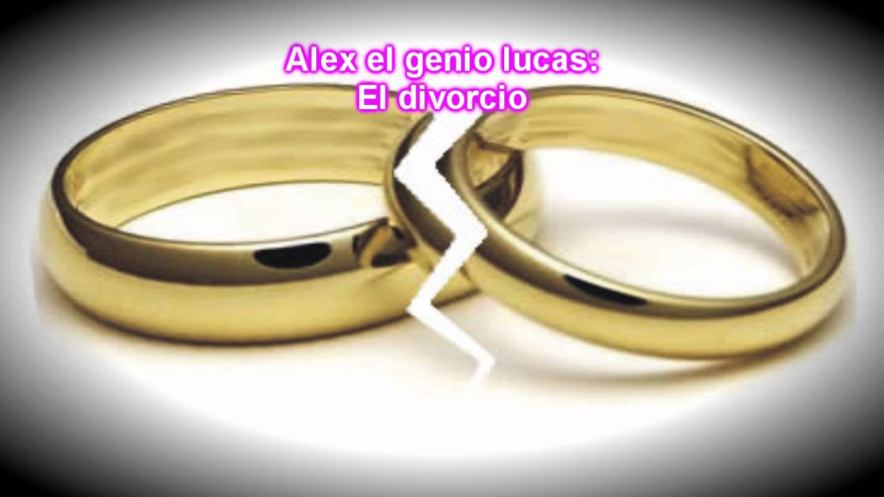 Alex El Genio Lucas, Reflexiones : El divorcio