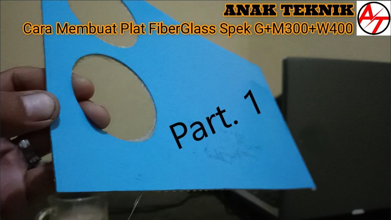 Cara Membuat Plat FiberGlass Part. 1