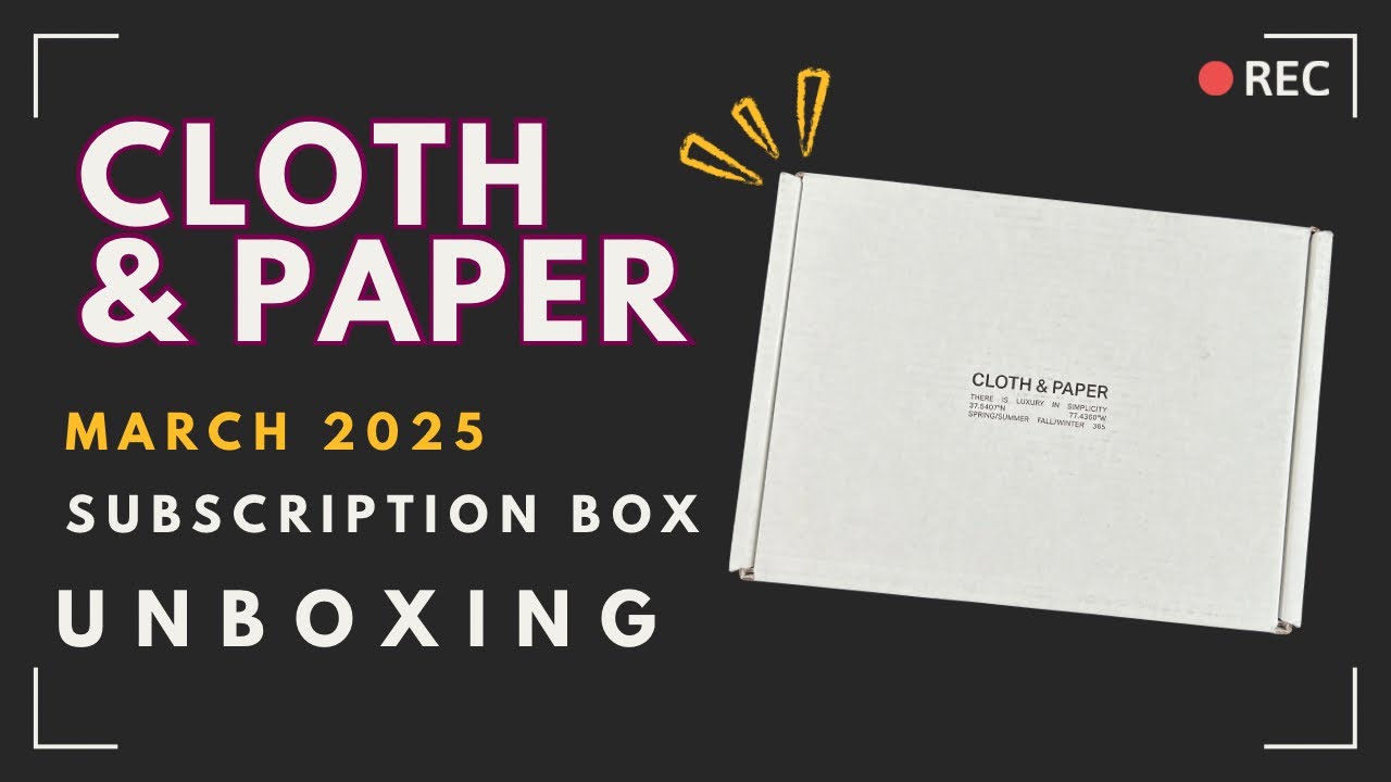Cloth and Paper Subscription Box | March 2025