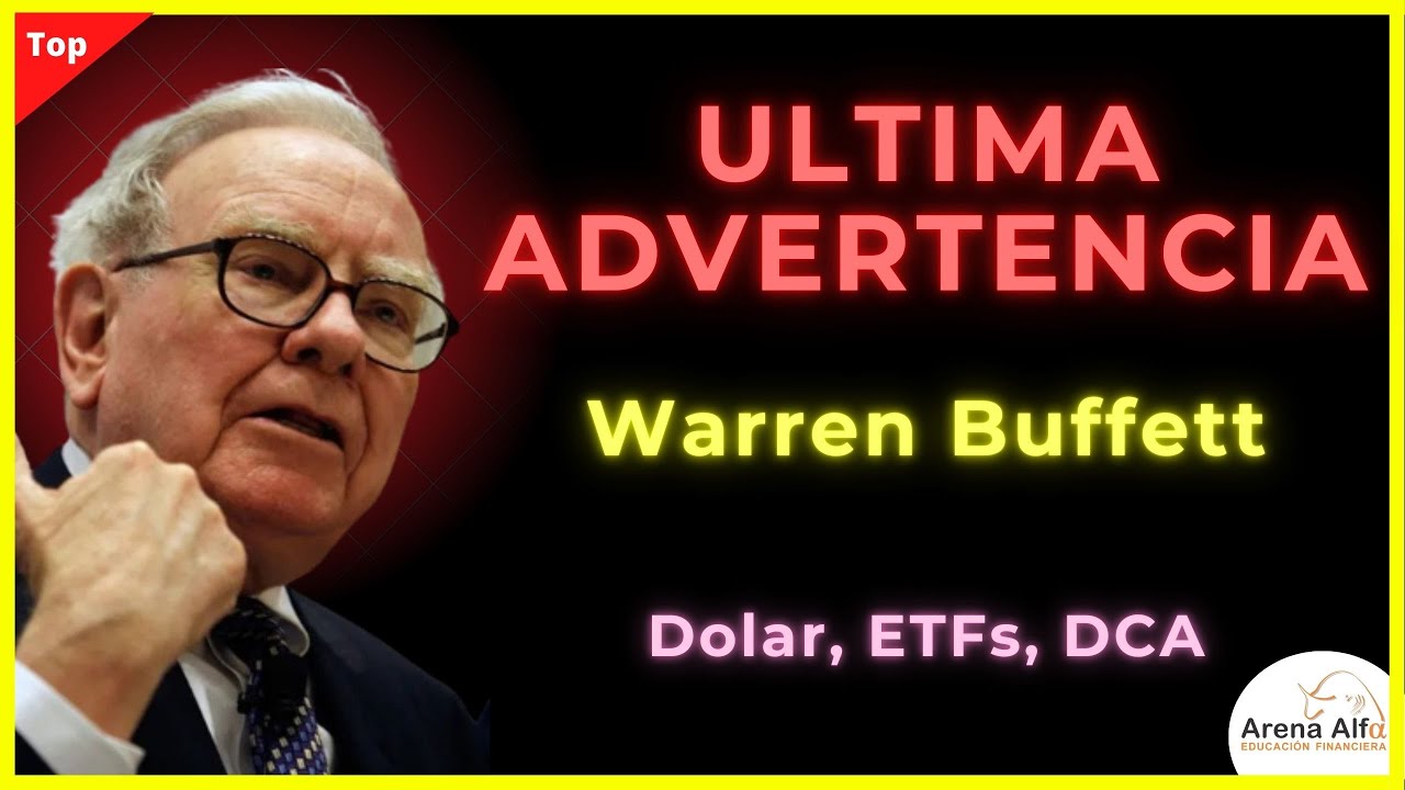Warren Buffett ¿NOS ESTA ADVIRTIENDO ALGO?