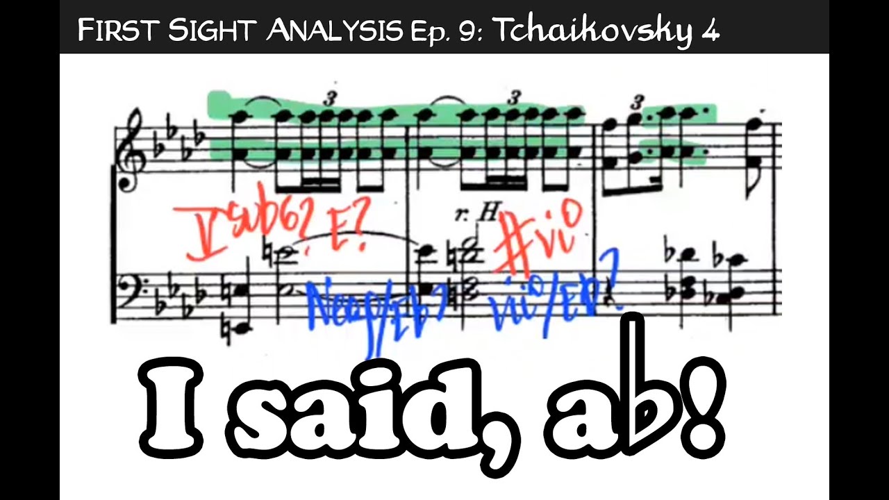 1st Sight Analysis #9: Tchaikovsky's 4 (Fate Theme)