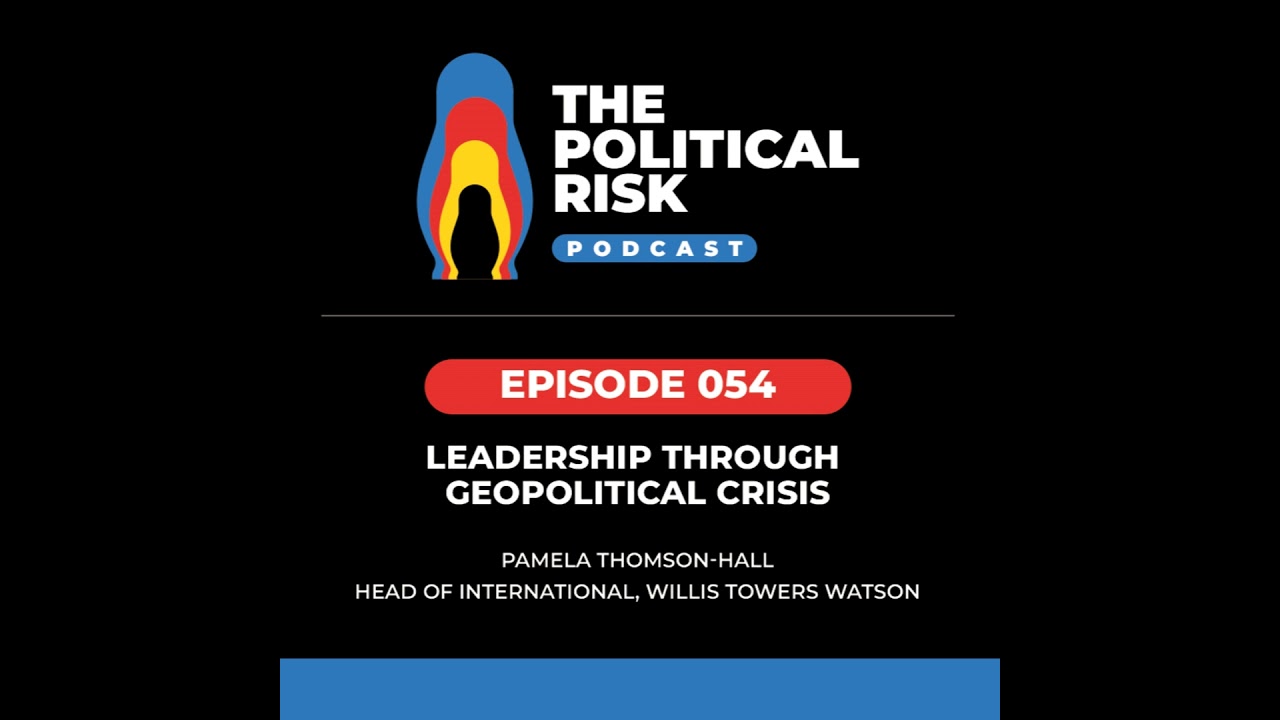 Leadership through geopolitical crisis, with WTW’s Pamela Thomson-Hall