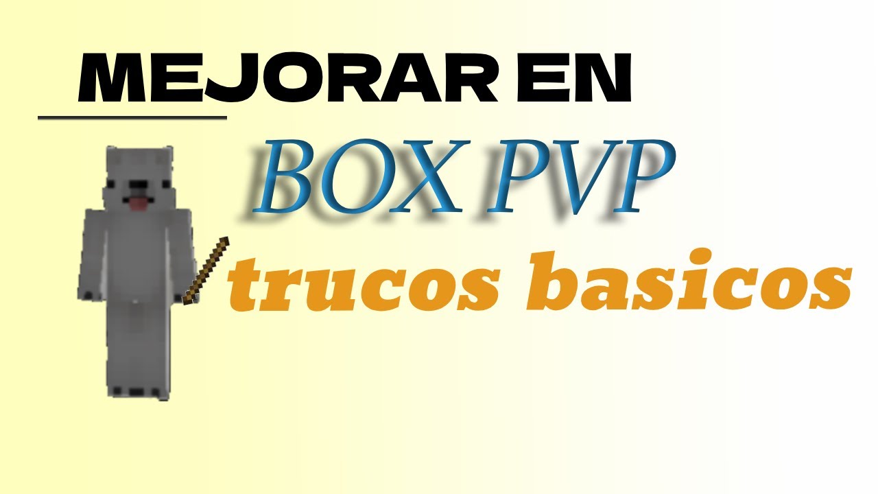 Trucos basicos para mejorar en BoxPvP