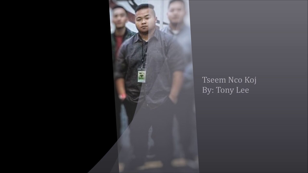 Tony Lee- Tseem Nco Koj (Hmong Song 2018)