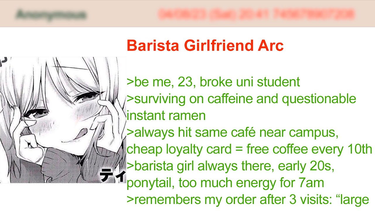 Barista Girlfriend Arc | 4Chan Greentext Stories