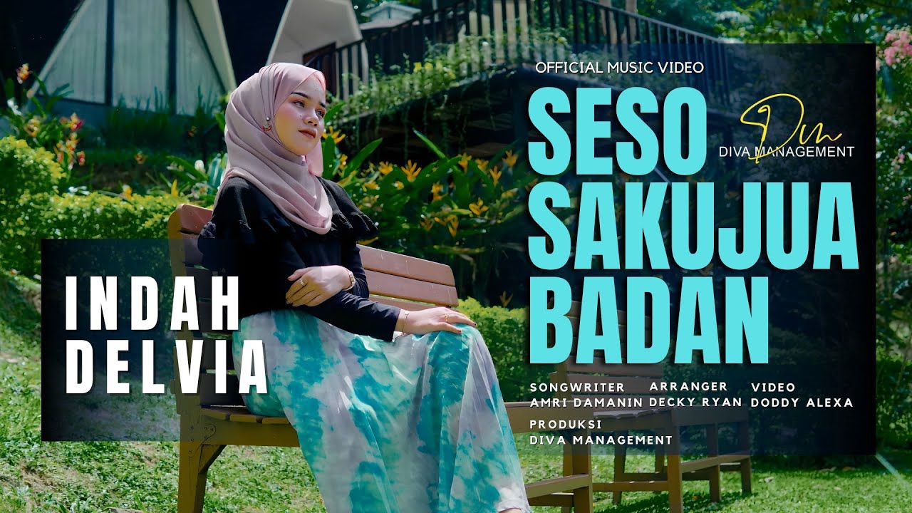 Indah Delvia - Seso Sakujua Badan (Official Music Video)