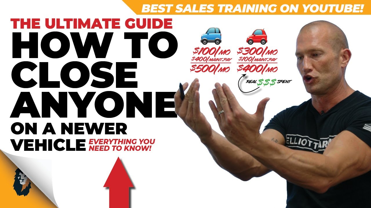 In-Depth Training on How to Close Anyone on a Newer Vehicle // Andy Elliott