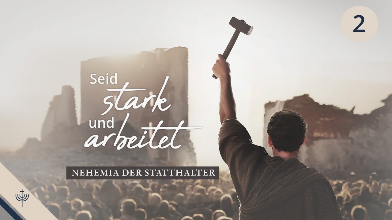 Nehemia der Statthalter – Teil 2: Ein ermutigendes Beispiel für uns heute!