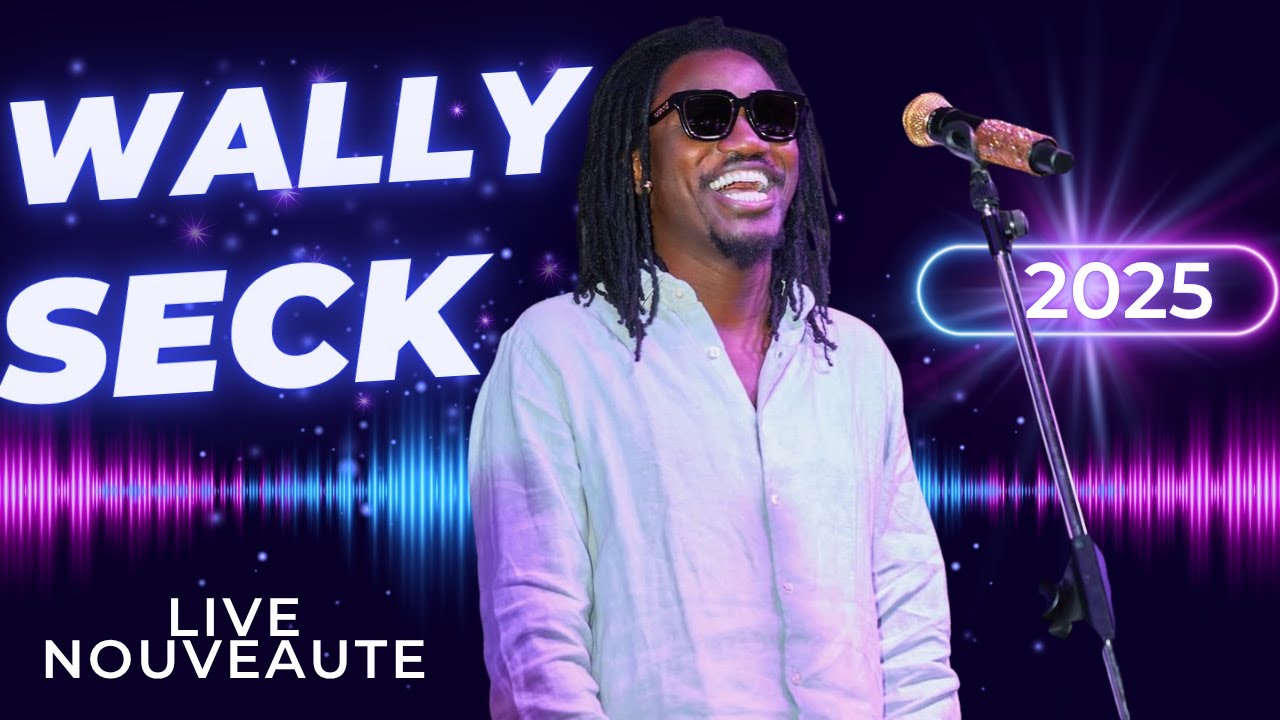 WALLY B SECK LIVE NOUVEAUTE