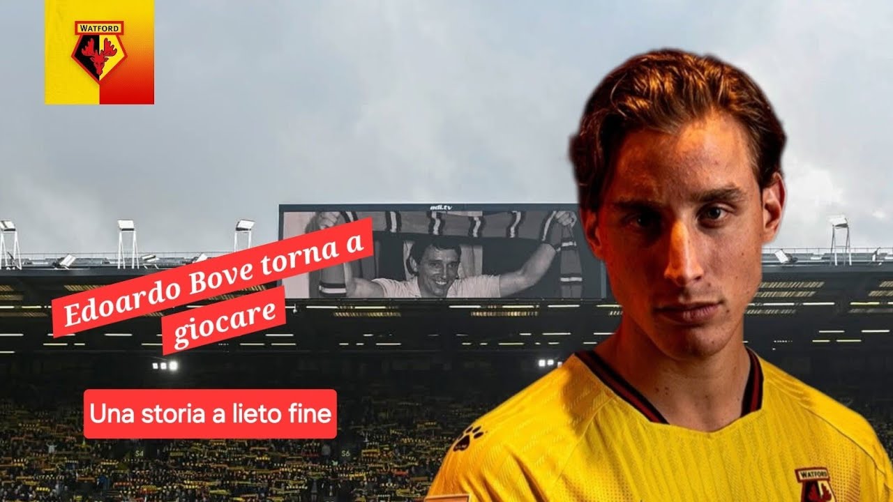 ⚽️BOVE, IL RITORNO IN CAMPO CON IL WATFORD: LA RINASCITA DOPO IL PROBLEMA CARDIACO | DENTRO IL GIOCO