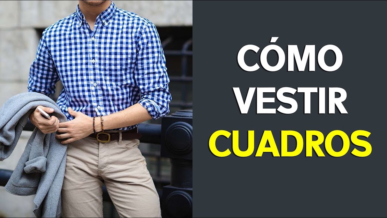 CÓMO VESTIR UNA CAMISA DE CUADROS | Diferentes Estilos