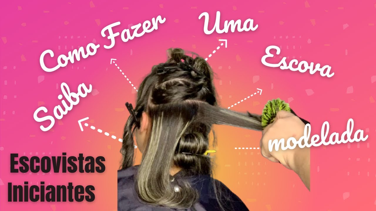 Como escovar cabelo iniciante #curso De Escovista Passo a Passo  Trabalhe a Domicílio ou Nos Salões