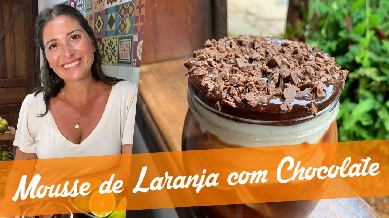 MOUSSE DE LARANJA E CHOCOLATE  - Carol Fiorentino